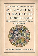 Amatore maioliche porcellane. usato  Spedito ovunque in Italia 