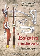 Balestra medievale. manuale usato  Spedito ovunque in Italia 