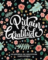 Putain gratitude journal d'occasion  Livré partout en Belgiqu