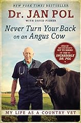 Never Turn Your Back on an Angus Cow: My Life as a for sale  Delivered anywhere in USA 