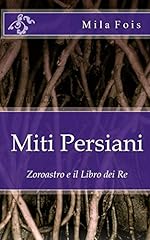 Miti persiani zoroastro usato  Spedito ovunque in Italia 