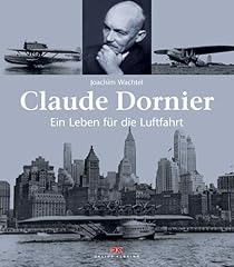 Claude dornier leben gebraucht kaufen  Wird an jeden Ort in Deutschland