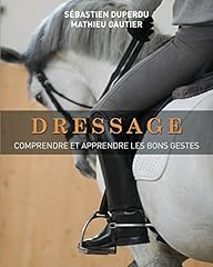 Dressage comprendre apprendre d'occasion  Livré partout en France