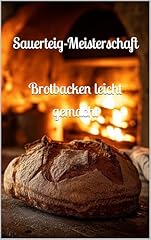 Sauerteig meisterschaft brotba for sale  Delivered anywhere in USA 