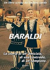 Baraldi. storia amicizia usato  Spedito ovunque in Italia 