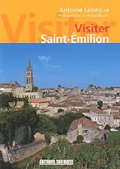 Visiter saint emilion d'occasion  Livré partout en Belgiqu