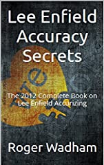 Lee Enfield Accuracy Secrets: The 2012 Complete Book for sale  Delivered anywhere in USA 
