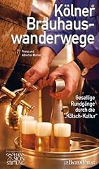 Kölner brauhauswanderwege ges gebraucht kaufen  Wird an jeden Ort in Deutschland