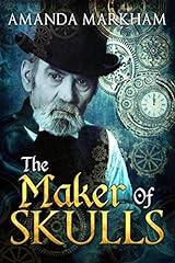 The Maker of Skulls: A Steampunk Mystery for sale  Delivered anywhere in Canada