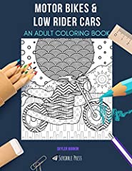 MOTOR BIKES & LOW RIDER CARS: AN ADULT COLORING BOOK: for sale  Delivered anywhere in Canada