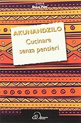 Akunandzilo. cucinare senza usato  Spedito ovunque in Italia 