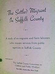 Settled migrant suffolk for sale  Delivered anywhere in USA 