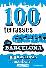 100 terrasses barcelona d'occasion  Livré partout en Belgiqu