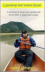 Canoeing the yukon usato  Spedito ovunque in Italia 