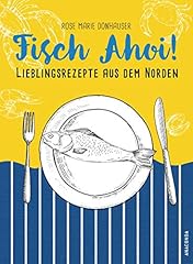 Fisch ahoi lieblingsrezepte gebraucht kaufen  Wird an jeden Ort in Deutschland