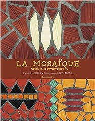 Mosaique. creation savoir d'occasion  Livré partout en Belgiqu