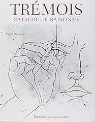 Tremois catalogue raisonné d'occasion  Livré partout en France