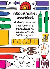 Arcobaleni ovunque. diario usato  Spedito ovunque in Italia 