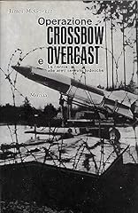 Operazione crossbow overcast. usato  Spedito ovunque in Italia 