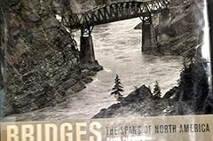 Bridges spans north for sale  Delivered anywhere in USA 