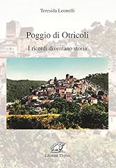 Poggio otricoli. ricordi usato  Spedito ovunque in Italia 