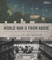 World War II from Above: A History in Maps and Satellite for sale  Delivered anywhere in UK