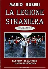 Legione straniera storia usato  Spedito ovunque in Italia 
