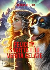 Felicity sagitta verità usato  Spedito ovunque in Italia 