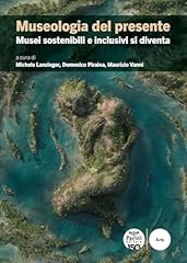 Museologia del presente. usato  Spedito ovunque in Italia 