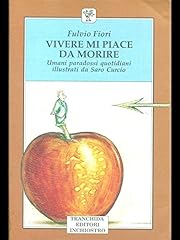 Vivere piace morire. usato  Spedito ovunque in Italia 