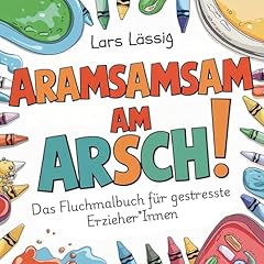 Aramsamsam arsch fluchmalbuch gebraucht kaufen  Wird an jeden Ort in Deutschland