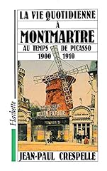 Vie quotidienne montmartre d'occasion  Livré partout en France