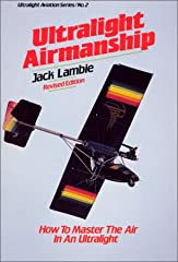 Ultralight Airmanship: How to Master the Air in an, used for sale  Delivered anywhere in USA 