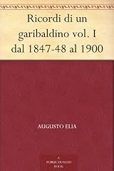 Ricordi garibaldino vol. usato  Spedito ovunque in Italia 