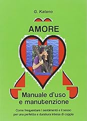 Amore. manuale uso usato  Spedito ovunque in Italia 