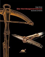 Hornbogenarmbrust geschichte t gebraucht kaufen  Wird an jeden Ort in Deutschland