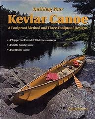 Used, Building Your Kevlar Canoe: A Foolproof Method and for sale  Delivered anywhere in USA 