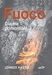 Fuoco. cucina primordiale usato  Spedito ovunque in Italia 