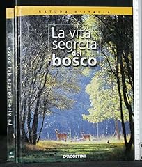 Usato, La vita segreta del bosco (Natura d'Italia) usato  Spedito ovunque in Italia 