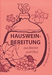 Hausweinbereitung beeren bst gebraucht kaufen  Wird an jeden Ort in Deutschland