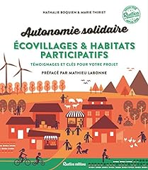 Autonomie solidaire écovillag d'occasion  Livré partout en France
