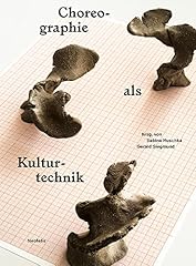 Choreographie als kulturtechni gebraucht kaufen  Wird an jeden Ort in Deutschland