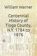 Centennial history tioga for sale  Delivered anywhere in UK