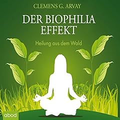Biophilia effekt heilung gebraucht kaufen  Wird an jeden Ort in Deutschland
