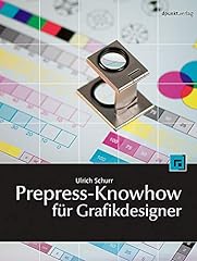 Prepress knowhow grafikdesigne gebraucht kaufen  Wird an jeden Ort in Deutschland