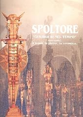 Paolo spoltore. guerrieri usato  Spedito ovunque in Italia 