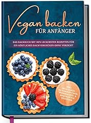 Vegan backen anfänger gebraucht kaufen  Wird an jeden Ort in Deutschland