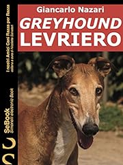 Greyhound levriero nostri for sale  Delivered anywhere in UK