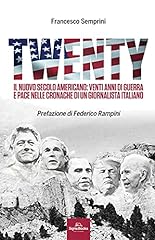 Twenty. Il nuovo secolo americano: venti anni di guerra e pace nelle cronache di un giornalista italiano usato  Spedito ovunque in Italia 