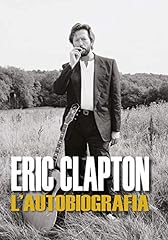 Eric clapton. autobiografia usato  Spedito ovunque in Italia 